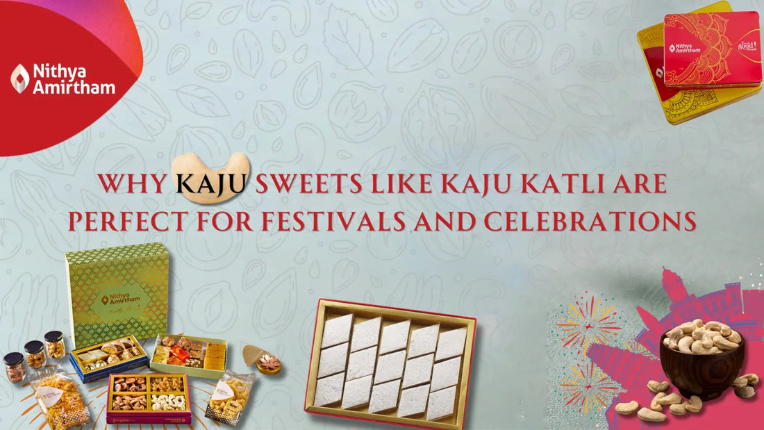 Assortment of kaju sweets from Nithya Amirtham, perfect for festive celebrations.